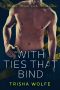 [With Ties That Bind: Broken Bonds 01] • With Ties That Bind